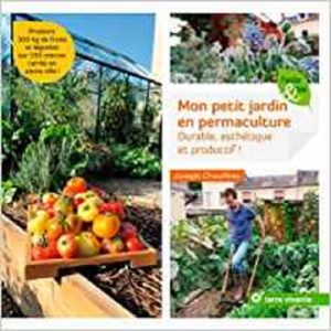 Livre mon petit jardin en permaculture de Joseph Chauffrey
